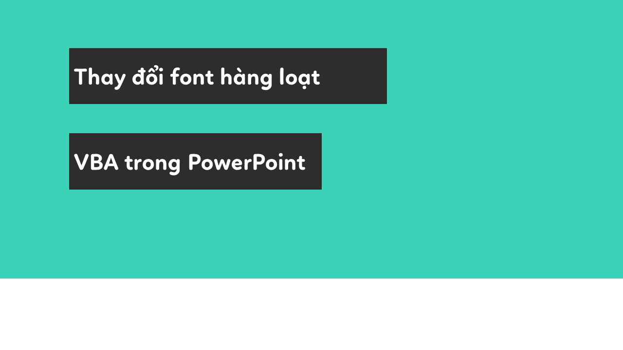 Thay đổi font chữ hàng loạt trong PowerPoint