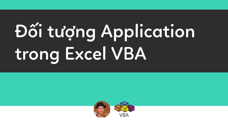 doi-tuong-application-trong-excel-vba