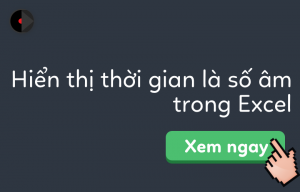 hien-thi-thoi-gian-la-so-am-trong-excel