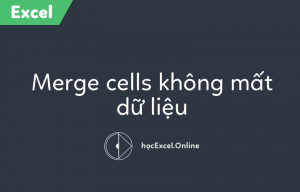 merge-cells-khong-mat-du-lieu