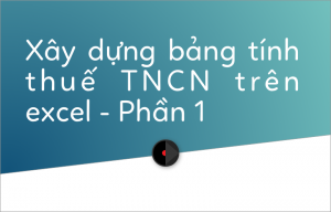 bang-tinh-thue-tncn-tren-excel
