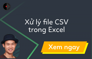 xu-ly-file-csv-trong-excel