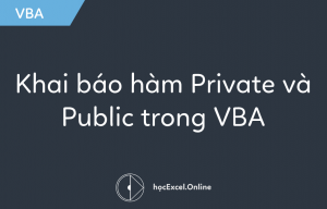 Khai báo hàm private và public trong vba