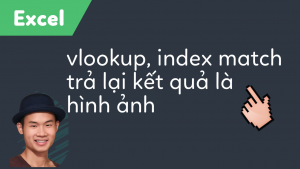 tra-cuu-hinh-anh-vlookup-index-match