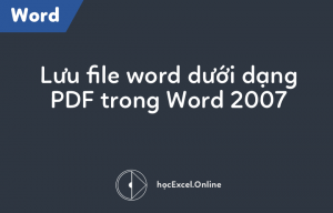 luu-tai-lieu-word-duoi-dang-pdf-2007