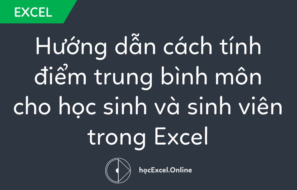 Tự học cách tính điểm trung bình môn tin học trên máy tính