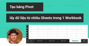 Tạo pivot table từ dữ liệu từ nhiều sheets