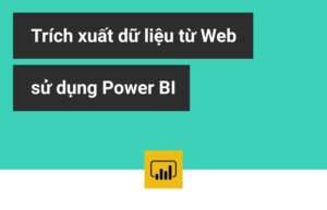 Trích xuất dữ liệu từ Web với Power BI