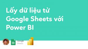 lay du lieu tu google sheets bằng power bi
