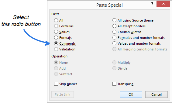 Select the Comments radio button in the Paste Special dialog to insert only a comment in a cell